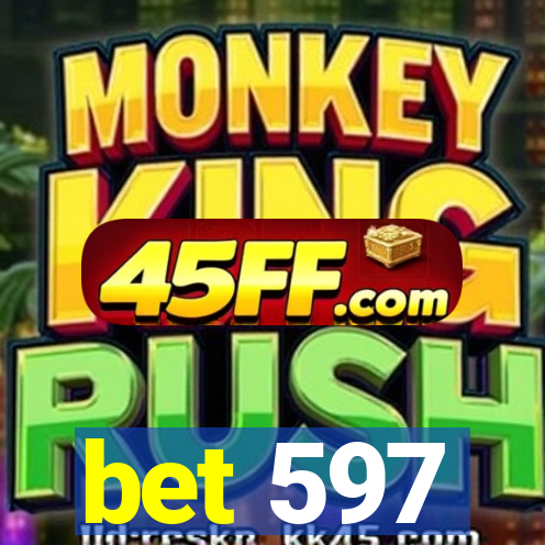 bet 597